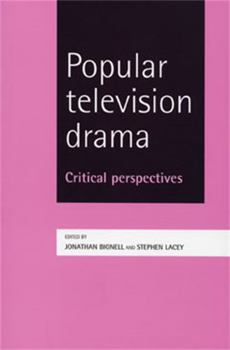Hardcover Popular Television Drama: Critical Perspectives Book