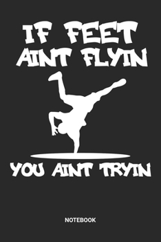 Notebook: Breakdance Themed Notebook (6x9 inches) with Blank Pages ideal as a Hip Hop Break Dance Journal. Perfect as a Breakdancing or Dancing Book ... B-Boying lover. Great gift for Men & Women