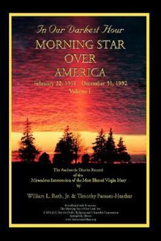 Paperback In Our Darkest Hour - Morning Star Over America / Volume I - February 22, 1991 - December 31, 1992 Book