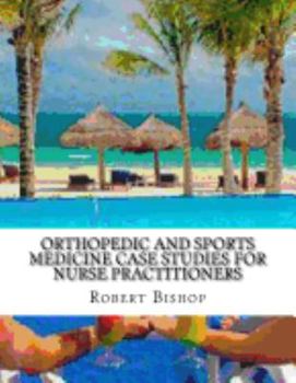 Paperback Orthopedic and Sports Medicine Case Studies for Nurse Practitioners Book