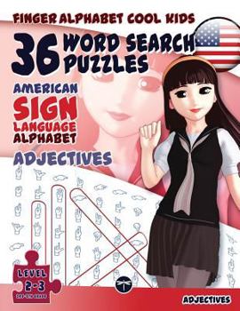 Paperback 36 Word Search Puzzles with The American Sign Language Alphabet: Cool Kids Volume 01: Adjectives Book