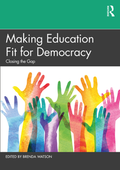 Paperback Making Education Fit for Democracy: Closing the Gap Book