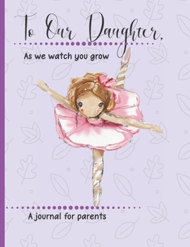 Paperback To Our Daughter: Journal Notebook, Keepsake Gift for Parents to Child Book