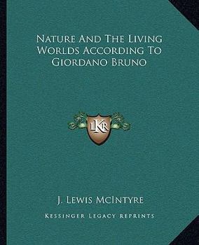 Paperback Nature And The Living Worlds According To Giordano Bruno Book