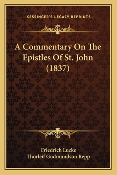 Paperback A Commentary On The Epistles Of St. John (1837) Book