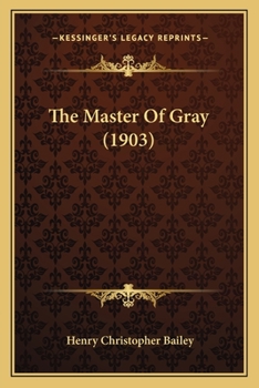 Paperback The Master Of Gray (1903) Book