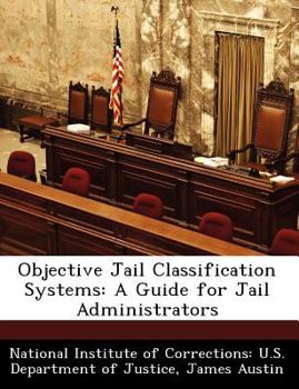 Paperback Objective Jail Classification Systems: A Guide for Jail Administrators Book