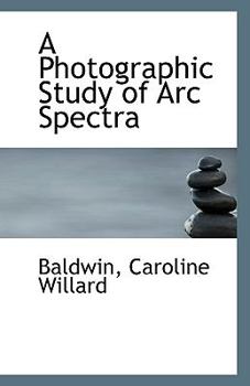 Paperback A Photographic Study of ARC Spectra Book