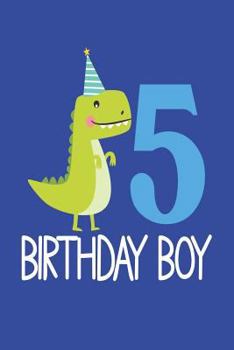 Paperback 5 Birthday Boy: 5th Birthday Celebration T-Rex Guest Message Book