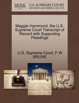 Paperback Maggie Hammond, the U.S. Supreme Court Transcript of Record with Supporting Pleadings Book