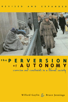 Paperback The Perversion of Autonomy: Coercion and Community in a Liberal Society Book