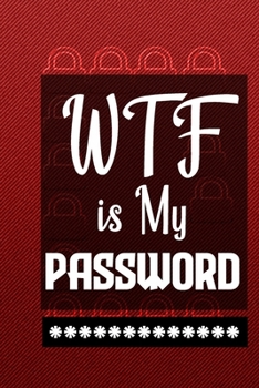 Paperback Shit I Can't Remember Red cover: password book, password log book and internet password organizer, alphabetical password book, Logbook To Protect User Book
