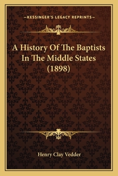 Paperback A History Of The Baptists In The Middle States (1898) Book