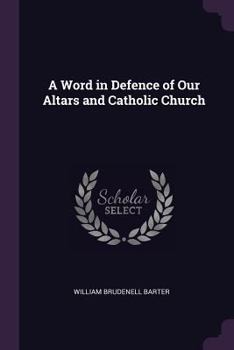 Paperback A Word in Defence of Our Altars and Catholic Church Book