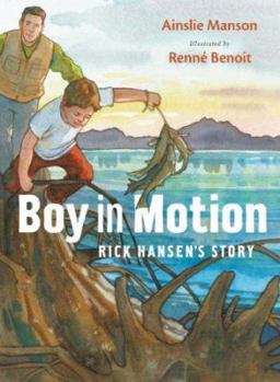 Hardcover Boy in Motion: Rick Hansen's Story Book