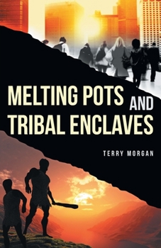 Paperback Melting Pots and Tribal Enclaves Book