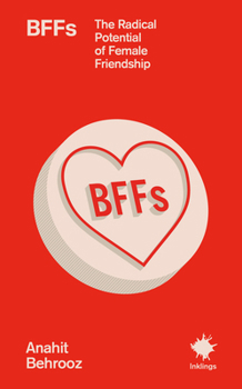 Paperback Bffs: The Radical Potential of Female Friendship Book