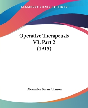 Paperback Operative Therapeusis V3, Part 2 (1915) Book