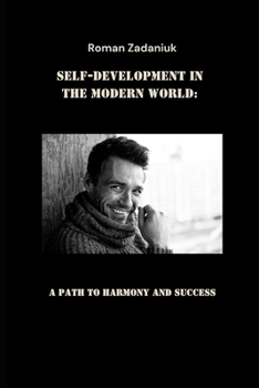 Paperback Self-Development in the Modern World: A Path to Harmony and Success Book