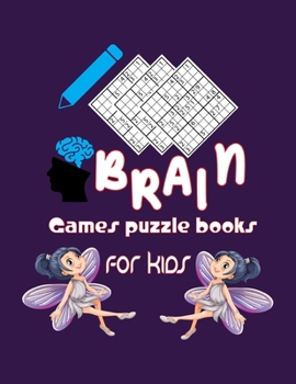 Paperback Brain Games puzzle books for kids: 100 Sudoku Puzzles From very easy to easy (Woo! Kids Activities Books) [Large Print] Book