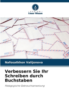Verbessern Sie Ihr Schreiben durch Buchstaben (German Edition)