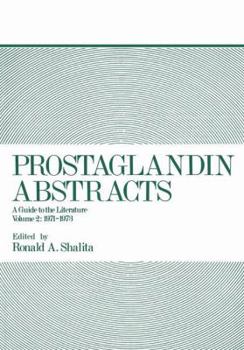 Prostaglandin Abstracts: A Guide to the Literature Volume 2: 1971-1973