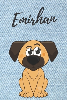 Emirhan Hunde Malbuch / Notizbuch / Tagebuch / Journal / DIN A5 / Geschenk: individuelles personalisiertes blanko Jungen & Männer Namen Notizbuch, ... ... Geschenk für Männer. (German Edition)