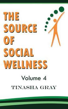 Paperback The Source of Social Wellness: Experience The Difference Book