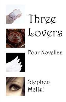 Paperback Three Lovers: Four Novellas Book
