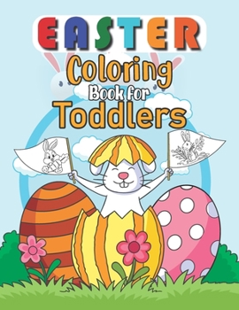 Paperback Easter Coloring Book for Toddlers: Easter Egg Coloring Book For Toddlers, Easter Coloring And Activity Book For Kids Ages 4-8, Happy Easter Coloring B Book