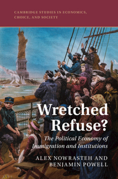 Paperback Wretched Refuse?: The Political Economy of Immigration and Institutions Book