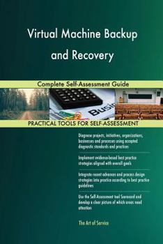 Paperback Virtual Machine Backup and Recovery Complete Self-Assessment Guide Book