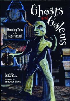 Paperback Ghosts and Golems: Haunting Tales of the Supernatural Book