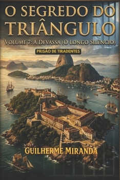 Paperback Prisão de Tiradentes: O Segredo do Triângulo: A Devassa [Portuguese] Book