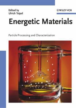 Hardcover Energetic Materials: Particle Processing and Characterization Book