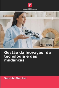 Paperback Gestão da inovação, da tecnologia e das mudanças [Portuguese] Book