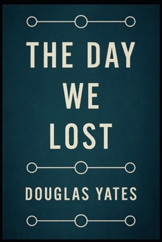 Paperback The Day We Lost Book