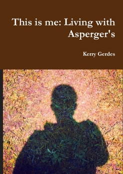 Paperback This is me: Living with Asperger's Book