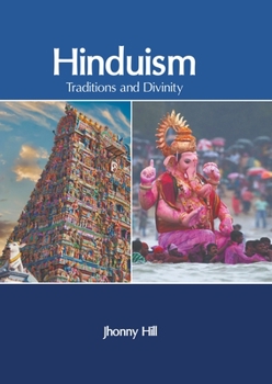 Hardcover Hinduism: Traditions and Divinity Book