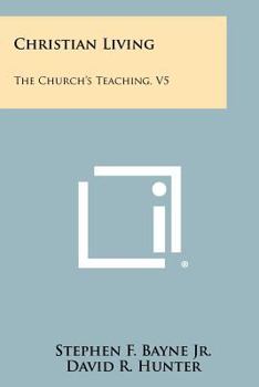 Paperback Christian Living: The Church's Teaching, V5 Book