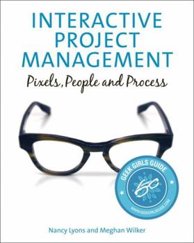 Paperback Interactive Project Management: Pixels, People, and Process Book