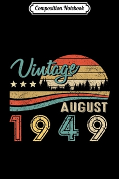 Composition Notebook: Retro Vintage August 1949 70 Years Old Journal/Notebook Blank Lined Ruled 6x9 100 Pages