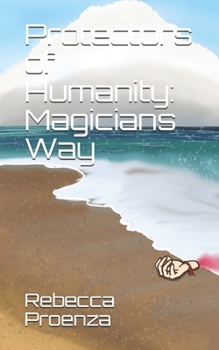 Paperback Protectors of Humanity: Magicians Way Book