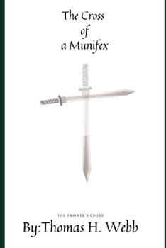 Paperback The Cross of Munifex: The Private's Cross Book