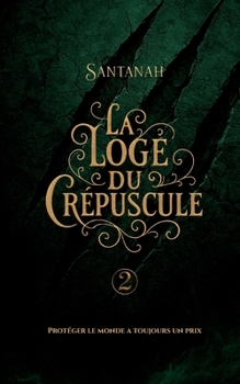 Paperback La Loge Du Crépuscule 2: La Trinité Sacrée [French] Book