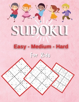 Paperback Sudoku For Kids Easy-Medium-Hard Book