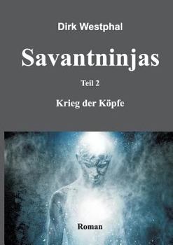 Paperback Savantninjas: Teil 2 - Krieg der Köpfe [German] Book