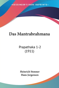 Paperback Das Mantrabrahmana: Prapathaka 1-2 (1911) [German] Book