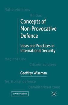 Paperback Concepts of Non-Provocative Defence: Ideas and Practices in International Security Book