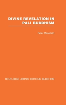 Hardcover Divine Revelation in Pali Buddhism Book